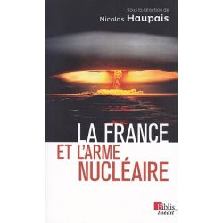 LA FRANCE ET L'ARME NUCLEAIRE/XXIEME SIECLE   CNRS