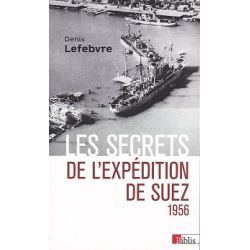LES SECRETS DE L'EXPEDITION DE SUEZ 1956     CNRS
