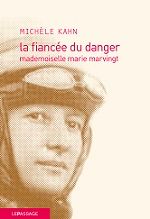 LA FIANCEE DU DANGER-MADEMOISELLE MARIE MARVINGT