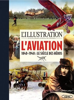 L'ILLUSTRATION-L'AVIATION 1840-1940