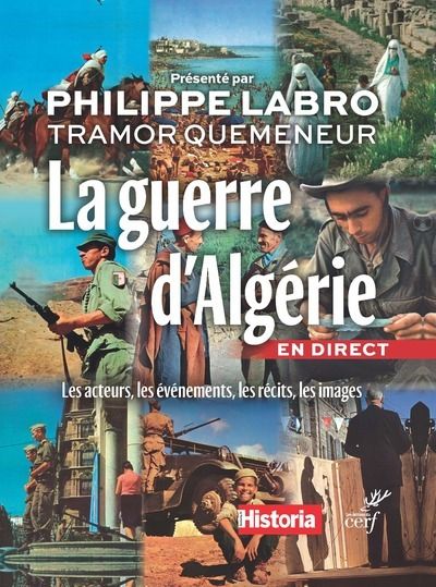 LA GUERRE D'ALGERIE EN DIRECT      HISTORIA/CERF