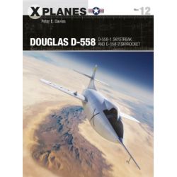 DOUGLAS D-558/SKYSTREAK AND SKYROCKET       XPL012
