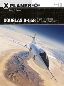 DOUGLAS D-558/SKYSTREAK AND SKYROCKET       XPL012