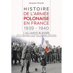 HISTOIRE DE L'ARMEE POLONAISE EN FRANCE 1939-1940
