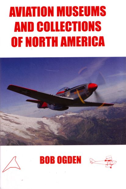AVIATION MUSEUMS AND COLLECTIONS OF NORTH AMERICA