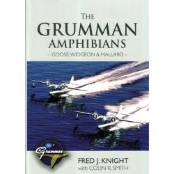 THE GRUMMAN AMPHIBIANS : GOOSE-WIDGEON AND MALLARD