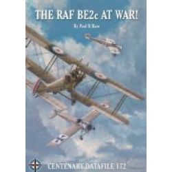 THE RAF BE2C AT WAR                   DATAFILE 172
