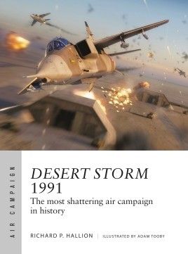 DESERT STORM 1991 THE MOST SHATTERING AIR CAMPAIGN