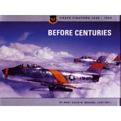 BEFORE CENTURIES : USAFE FIGHTERS 1948-1959