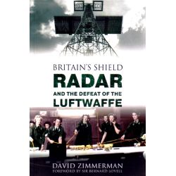 BRITAIN'S SHIELD RADAR AND THE DEFEAT OF THE LUFTW