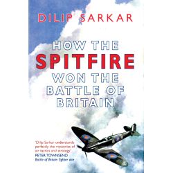 HOW THE SPITFIRE WON THE BATTLE OF BRITIAN