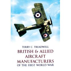 BRITISH & ALLIED AIRCRAFT MANUFACTURERS OF THE WWI