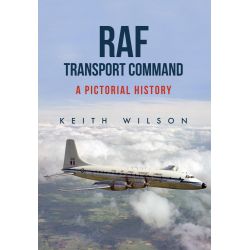 RAF TRANSPORT COMMAND - A PICTORIAL HISTORY