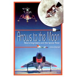 ARROWS TO THE MOON - AVRO'S ENGINEERS & SPACE RACE