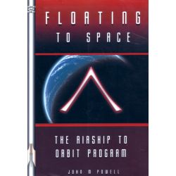 FLOATING TO SPACE     THE AIRSHIP TO ORBIT PROGRAM