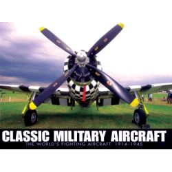 CLASSIC MILITARY AIRCRAFT 1914-1945