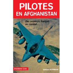 PILOTES EN AFGHANISTAN:AVIATEURS FRANCAIS AUCOMBAT