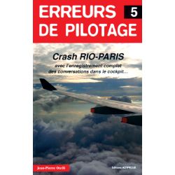 ERREURS DE PILOTAGE Nø5 CRASH RIO-PARIS
