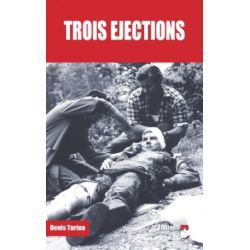 TROIS EJECTIONS