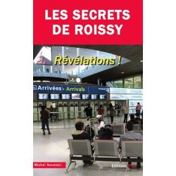 LES SECRETS DE ROISSY - REVELATIONS