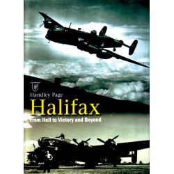 HANDLEY PAGE HALIFAX FROM HELL TO VICTORY...