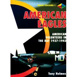 AMERICAN EAGLES 1/1:US VOLUNTERS IN RAF 1937-1943