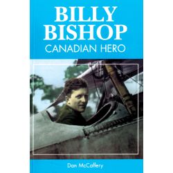 BILLY BISHOP   CANADIAN HERO               2EME ED