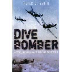 DIVE BOMBER   AIRCRAFT TECHNIQUES AND TACTICS WWII