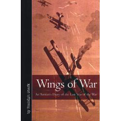 WINGS OF WAR - AN AIRMAN'S DIARY OF THE LAST YEAR