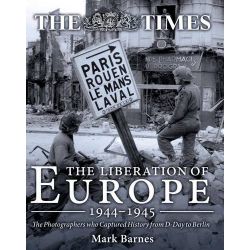 THE LIBERATION OF EUROPE - 1944-1945 - THE TIMES