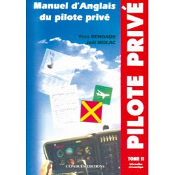 MANUEL D ANGLAIS DU PILOTE PRIVE TOME II