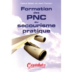 FORMATION DES PNC AU SECOURISME PRATIQUE