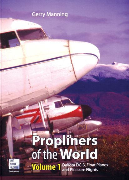 PROPLINERS OF THE WORLD VOL.1 FLIGHT RECORDER PUB.