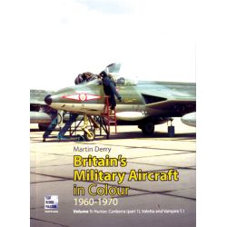 BRITISH MILITARY AIRCRAFT IN COLOURS 1960-70 VOL.1