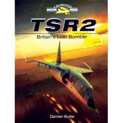 TSR2 BRITAIN'LOST BOMBER           AVIATION SERIES