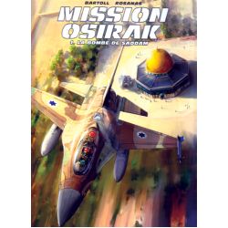 MISSION OSIRAK               1. LA BOMBE DE SADDAM