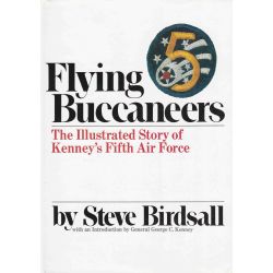 FLYING BUCCANEERS - KENNEY'S FIFTH AIR FORCE