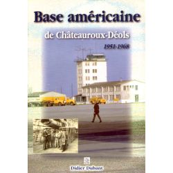 BASE AMERICAINE CHATEAUROUX-DEOLS 1951-68   SUTTON