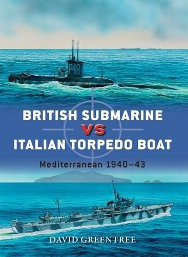 BRITISH SUBMARINES VS ITALIAN TORPEDO BOAT