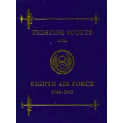 FIGHTING SCOUTS OF THE 8TH AF, 1944-1945