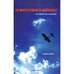 LE MATCH FRANCE-AMERIQUE  LES DEBUTS DE L AVIATION