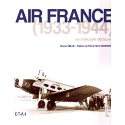 AIR FRANCE 1933-1944 UN TURBULENT DECOLLAGE