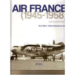 AIR FRANCE 1945-1958 L'AGE D'OR DES HELICES