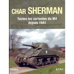 CHAR SHERMAN  TOUTES LES VARIANTES DU M4 DEPUIS 41