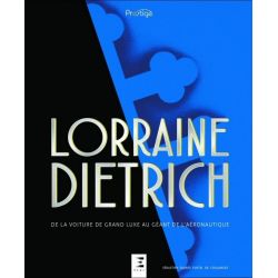 LORRAINE-DIETRICH DE LA VOITURE AU GEANT DE L'AERO