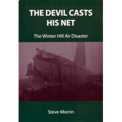THE DEVIL CASTS HIS NET       WINTER HILL DISASTER