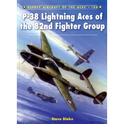 P-38 LIGHTNING ACES OF THE 82ND FIGHTER GROP