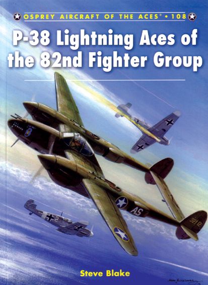 P-38 LIGHTNING ACES OF THE 82ND FIGHTER GROP