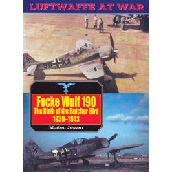 FOCKE WULF 190 1939-1943        LUFTWAFFE AT WAR 8
