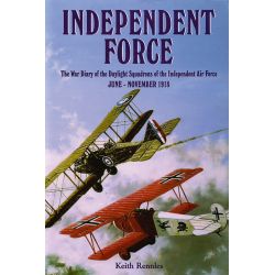 INDEPENDENT FORCE - WAR DIARY 6 JUNE/11 NOV 1918